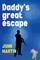 Daddy's Great Escape