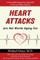 Heart Attacks Are Not Worth Dying For