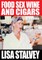 Food, Sex, Wine and Cigars