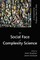 The Social Face of Complexity Science