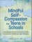 Mindful Self-Compassion for Teens in Schools