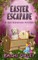 Easter Escapade