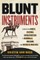 Blunt Instruments
