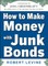 How to Make Money with Junk Bonds