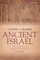 Ancient Israel: What Do We Know and How Do We Know It?