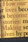 How Our Lives Become Stories