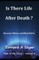 Is There Life After Death?
