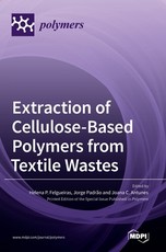 Extraction of Cellulose-Based Polymers from Textile Wastes Extraction of Cellulose-Based Polymers from Textile Wastes