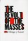 The Revolt of the Masses