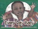 Every Day Baby