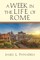 A Week in the Life of Rome