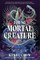 For No Mortal Creature