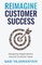 Reimagine Customer Success