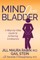 Mind Over Bladder