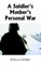 A Soldier's Mother's Personal War
