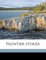 Frontier Stories