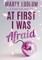 At First I Was Afraid