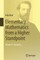 Elementary Mathematics from a Higher Standpoint