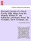 Romantic Annals of a Naval Family. with Letters from His Majesty William IV. and Admirals Lord Howe, Hood, Sir H. Martin, Sir H. Christian, Etc.