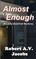 Almost Enough