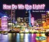 How Do We Use Light?