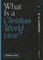 What Is a Christian Worldview?