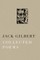 Collected Poems of Jack Gilbert