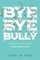 Bye Bye Bully