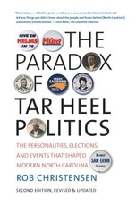 The Paradox of Tar Heel Politics The Paradox of Tar Heel Politics