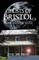 Ghosts of Bristol: