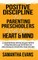 Positive Discipline for Parenting Preschoolers with Your Heart & Mind