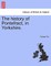 The History of Pontefract, in Yorkshire.