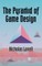 The Pyramid of Game Design