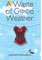 A Waste of Good Weather
