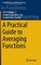A Practical Guide to Averaging Functions