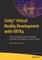 Unity(r) Virtual Reality Development with Vrtk4
