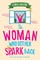The Woman Who Got Her Spark Back