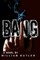 Bang