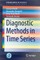 Diagnostic Methods in Time Series