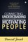 Connecting, Understanding and Motivating People