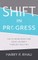Shift in Progress