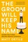 The Groom Will Keep His Name