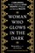 Woman Who Glows in the Dark