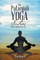 The Patanjali Yoga Sutras and Its Spiritual Practice