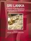 Sri Lanka Customs, Trade Regulations and Procedures Handbook Volume 1 Strategic and Practical Information