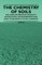 The Chemistry of Soils - Including Information on Acidity, Nitrification, Lime Requirements and Many Other Aspects of Soil Chemistry