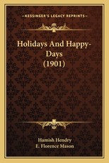 Holidays and Happy-Days (1901)