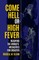 Come Hell or High Fever