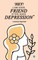 Hey I Am Your Friend If You Have Depression