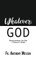 Whatever, God